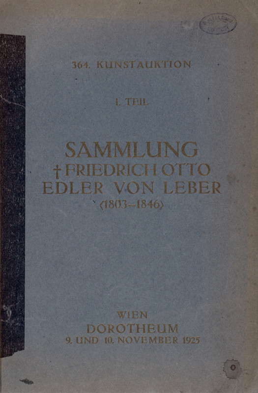 \"Sammlung Friedrich Otto Edler von Leber 1803-1846\"