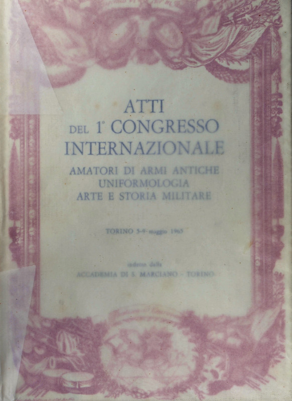\"Atti del 1° Congresso Internazionale Amatori di Armi Antiche...\"
