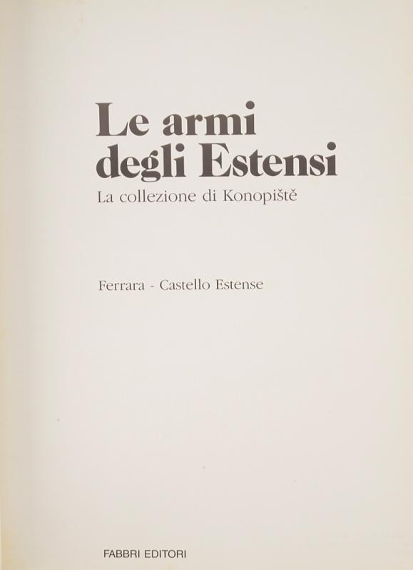 "Le armi degli Estensi - La collezione di Konopiste"